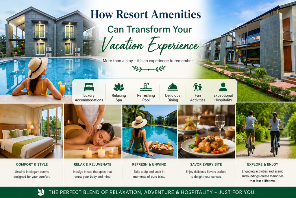 How Resort Amenities Can Transform Your Vacation Experience